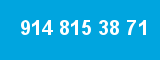 914 815 38 71